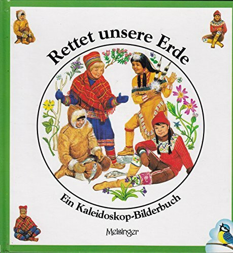 Rettet unsere Erde: Ein Kaleidoskop-Bilderbuch