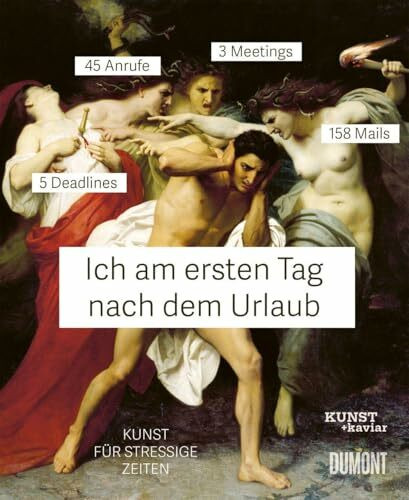 Ich am ersten Tag nach dem Urlaub: Kunst für stressige Zeiten