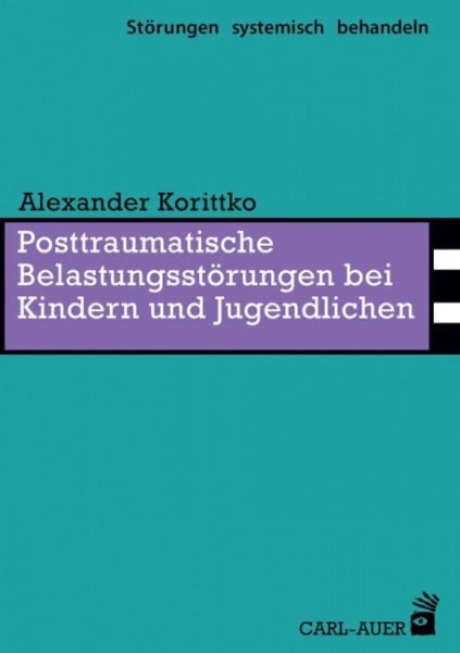 Posttraumatische Belastungsstörungen bei Kindern und Jugendlichen