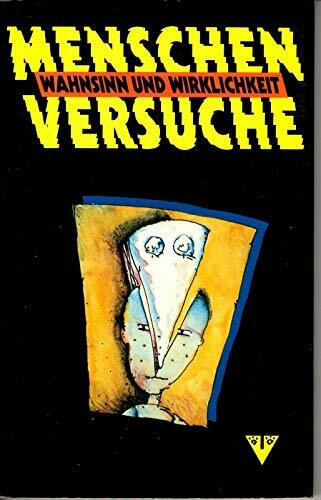 Menschenversuche. Der Nächste bitte!