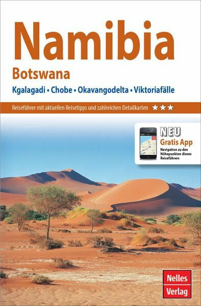 Nelles Guide Reiseführer Namibia - Botswana: Kgalagadi, Chobe, Okavangodelta, Viktoriafälle: Kgalagadi, Chobe, Okavangodelta, Viktoriafälle. Mit gratis Navigations-App