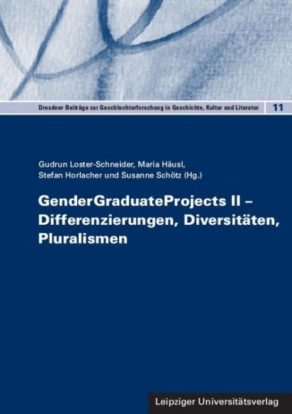 GenderGraduateProjects II - Differenzierungen, Diversitäten, Pluralismen