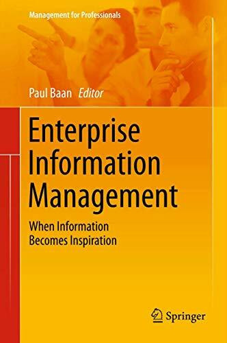 Enterprise Information Management: When Information Becomes Inspiration (Management for Professionals, 2, Band 2)