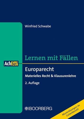 Europarecht: Materielles Recht & Klausurenlehre, Lernen mit Fällen (AchSo!)