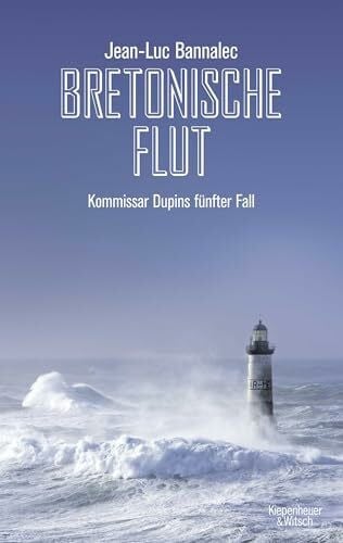 Bretonische Flut: Kommissar Dupins fünfter Fall (Kommissar Dupin ermittelt, Band 5)