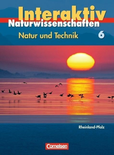 Natur und Technik Naturwissenschaften interaktiv 6. Schülerbuch. Rheinland-Pfalz