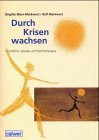 Durch Krisen wachsen. Christlicher Glaube und Psychotherapie: Durch Krisen wachsen, Schülerheft