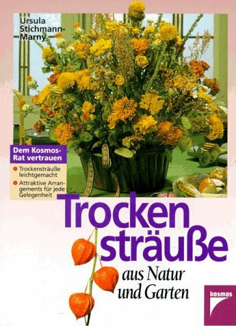 Trockensträuße aus Natur und Garten