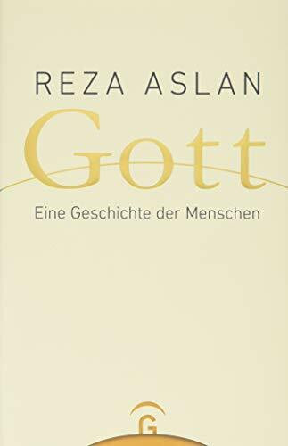 Gott: Eine Geschichte der Menschen