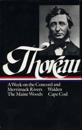 Henry David Thoreau: A Week on the Concord and Merrimack Rivers, Walden, The Maine Woods, Cape Cod (LOA #28): A Week on the Concord and Merrimack ... America Henry David Thoreau Edition, Band 1)