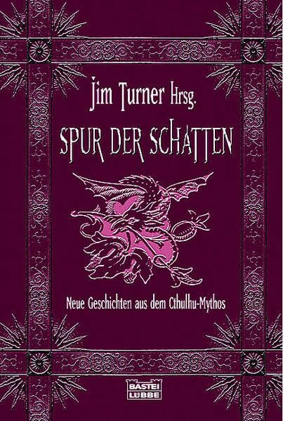 Spur der Schatten: Neue Geschichten aus dem Cthulhu-Mythos (Allgemeine Reihe. Bastei Lübbe Taschenbücher)