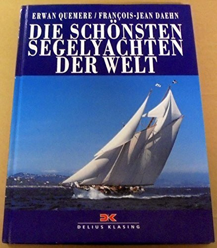 Die schönsten Segelyachten der Welt