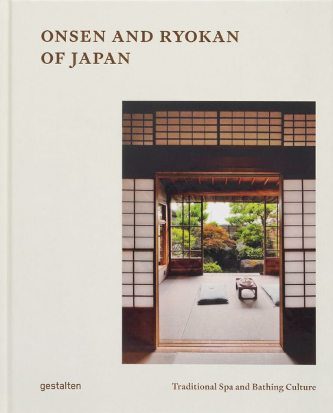 Onsen and Ryokan of Japan: Traditional Spas and Natural Bathing Culture