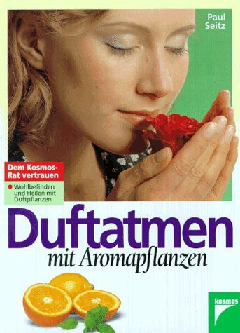 Duftatmen mit Aromapflanzen