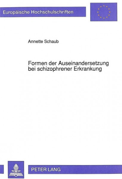 Formen der Auseinandersetzung bei schizophrener Erkrankung