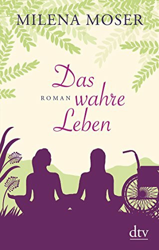 Das wahre Leben: Roman