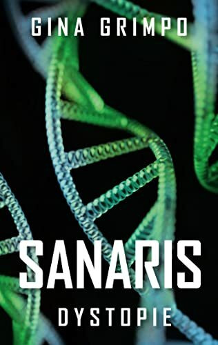 Sanaris: Dystopie