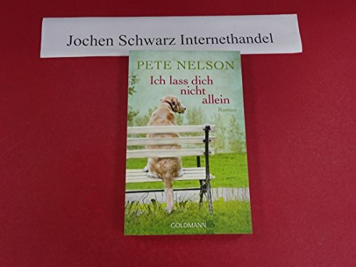Ich lass dich nicht allein: Roman