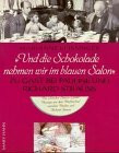 Die Schokolade nehmen wir im blauen Salon