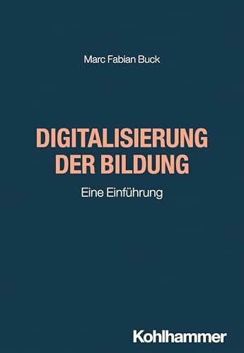 Digitalisierung der Bildung: Eine Einführung