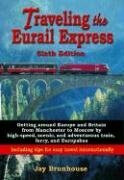 Traveling the Eurail Express (TRAVELING EUROPE'S TRAINS)