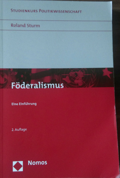 Föderalismus: Eine Einführung (Studienkurs Politikwissenschaft)