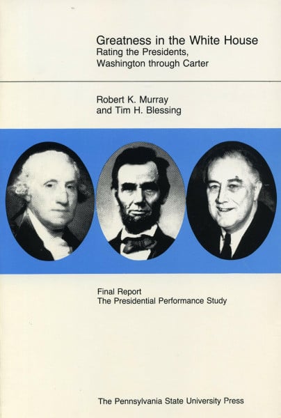 Greatness in the White House: Rating the Presidents, From Washington Through Carter