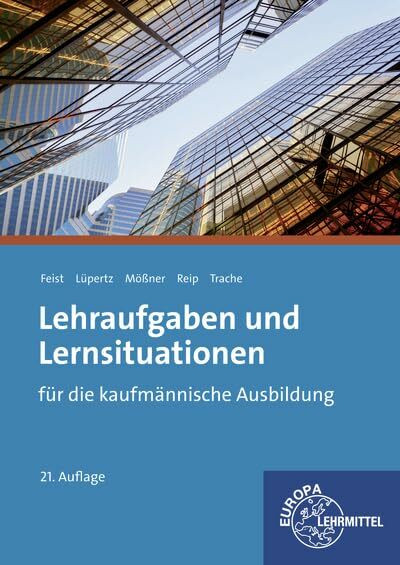 Lehraufgaben und Lernsituationen: für die kaufmännische Ausbildung
