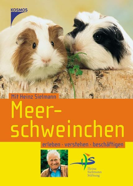 Meerschweinchen: Erleben, verstehen, beschäftigen (Mit Heinz Sielmann Heimtiere erleben)