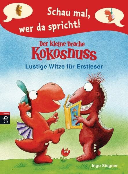 Schau mal, wer da spricht - Der kleine Drache Kokosnuss - Lustige Witze für Erstleser (Schau mal, wer da spricht: Drache Kokosnuss, Band 1)