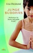 Junge Buddhas: Meditation für kleine und große Kinder