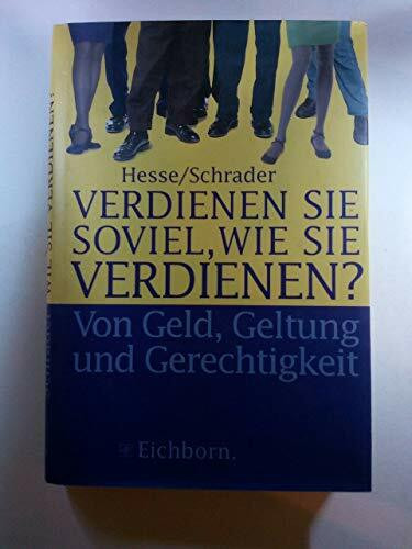 Verdienen sie soviel, wie sie verdienen?: Von Geld, Geltung und Gerechtigkeit