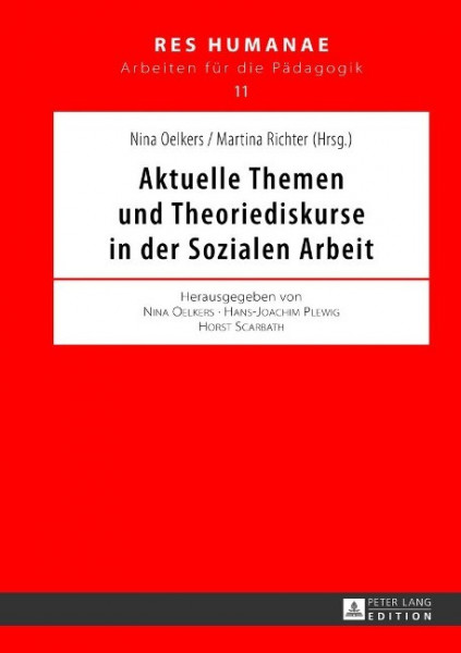 Aktuelle Themen und Theoriediskurse in der Sozialen Arbeit