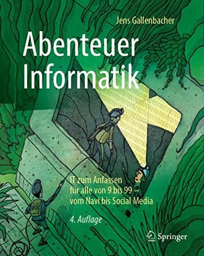 Abenteuer Informatik: IT zum Anfassen für alle von 9 bis 99 – vom Navi bis Social Media