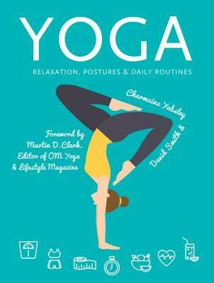 Yoga Relaxation, Postures and daily routines