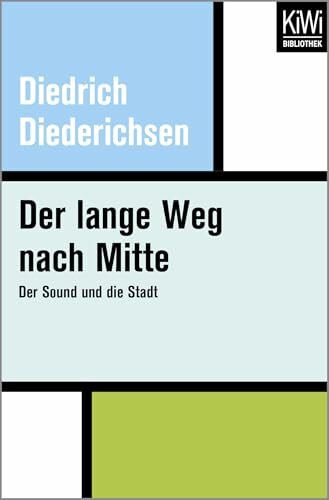 Der lange Weg nach Mitte: Der Sound und die Stadt
