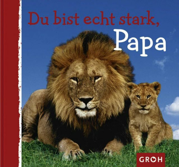 Du bist echt stark, Papa (Tierisch gut)