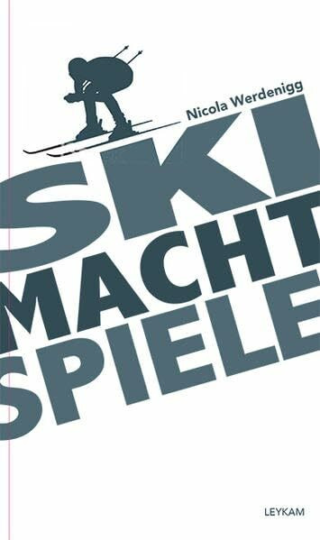 Ski Macht Spiele - Nicola Werdenigg