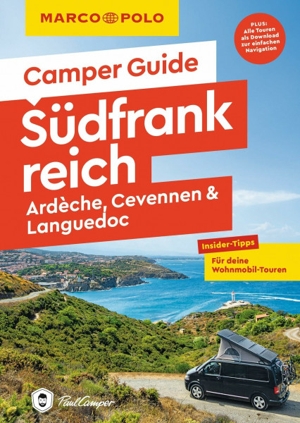 MARCO POLO Camper Guide Südfrankreich: Ardèche, Cevennen & Languedoc: Insider-Tipps für deine Wohnmobil-Touren