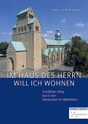 "Im Haus des Herrn will ich wohnen": Geistlicher Weg durch den Mariendom in Hildesheim