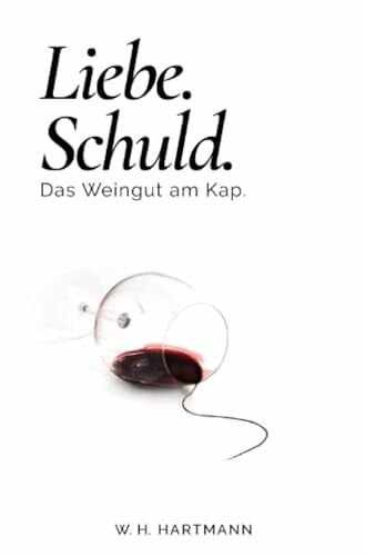Liebe. Schuld. Das Weingut am Kap.: DE