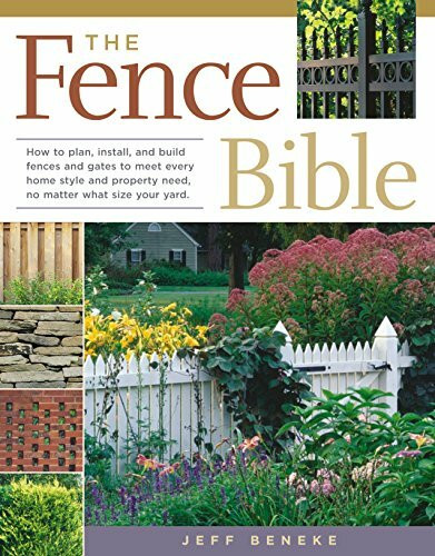Storey Publishing, Llc The Fence Bible, How To Plan, Install, And Build Fences And Gates To Meet Every Home Style And...