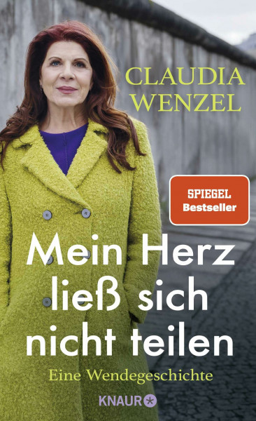 Mein Herz ließ sich nicht teilen: Eine Wendegeschichte