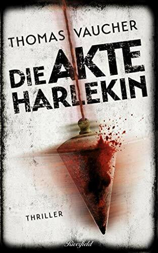 Die Akte Harlekin: Thriller (Kommissar Richard Winter)