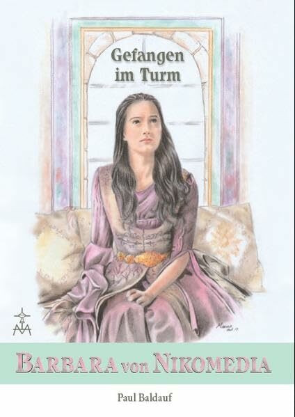 Barbara von Nikomedia: Gefangen im Turm