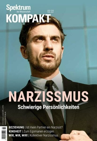 Spektrum Kompakt - Narzissmus: Schwierige Persönlichkeiten