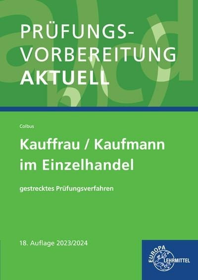 Prüfungsvorbereitung aktuell - Kauffrau/Kaufmann im Einzelhandel