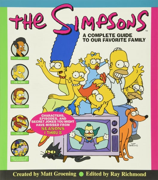 The Simpsons: A Complete Guide to Our Favorite Family – The Ultimate Television Reference for Animated Series Fans