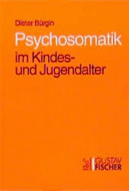 Psychosomatik im Kindesalter und Jugendalter