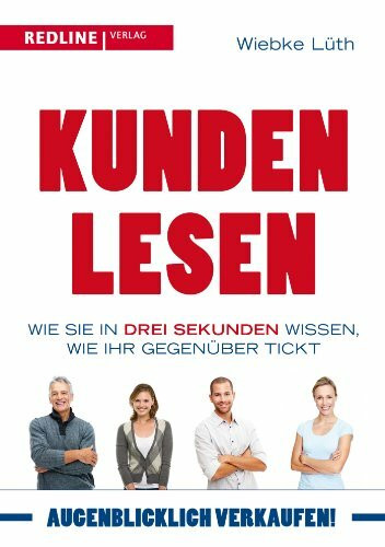 Kunden lesen: Wie Sie in drei Sekunden wissen, wie Ihr Gegenüber tickt